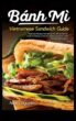 Banh Mi Bonanza Vietnami võileivameisterlikkuse ringreis